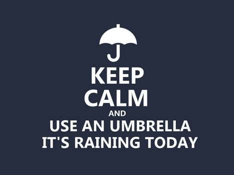 Keep Calm #056 - And Use An Umbrella