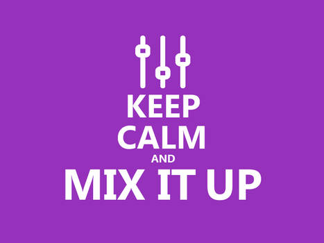 Keep Calm #059 - And Mix It Up