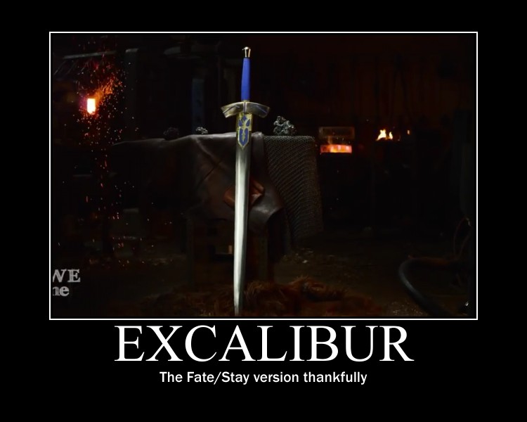 Man at Arms Reforged:  Fate/Stay Excalibur