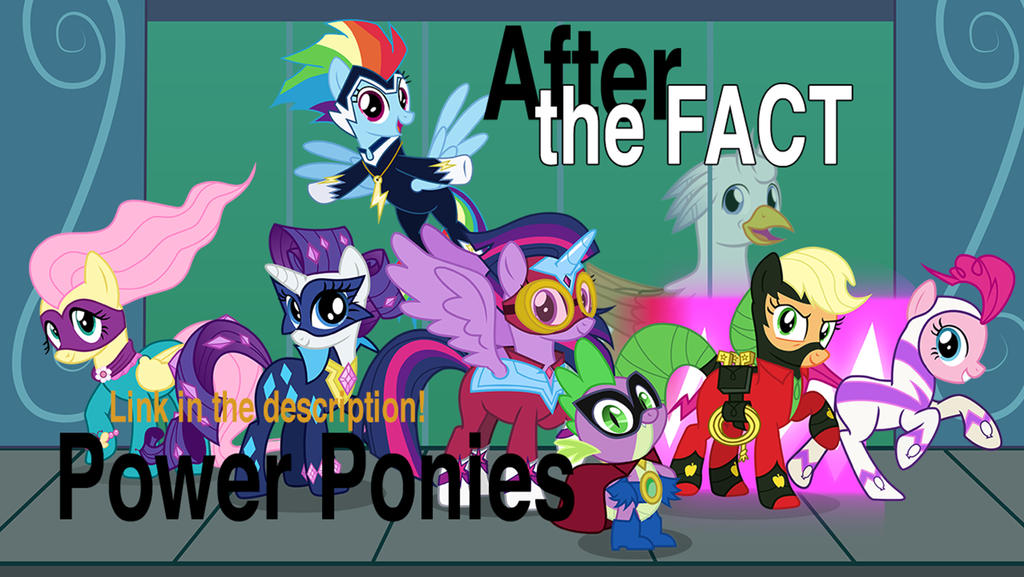 After the Fact: Power Ponies