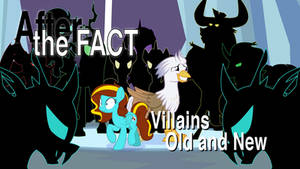 After the Fact: Villains Old and New