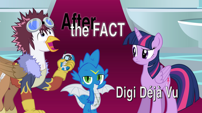 After the Fact: Digi Deja Vu