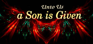 A Son is Given