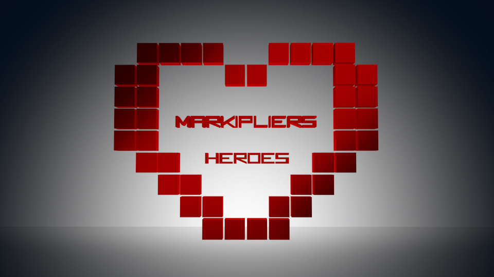 Markipliers Heroes