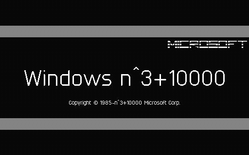 Windows n^3+10000 by stupidbear190 on DeviantArt