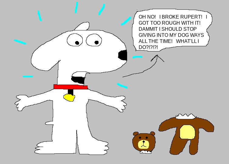 Brian Breaks Rupert (AGAIN!) by narwhalpuppy on DeviantArt