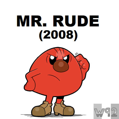 Redesigned Mr. Men: #45 Mr. Rude (2008) by Waver92 on DeviantArt