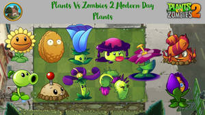 Plants Vs Zombies 2 Modern Day Plants