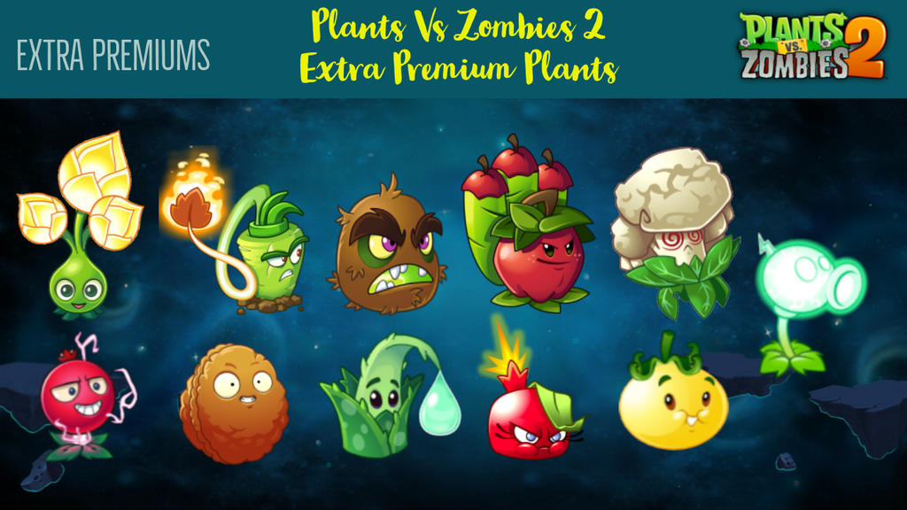 Plants Vs Zombies 2 Extra Premium Plants By Theeagleproductionsx
