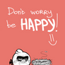 Angry Birds (Toons) :Dont worry be HAPPY