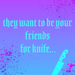 Friends For Knife