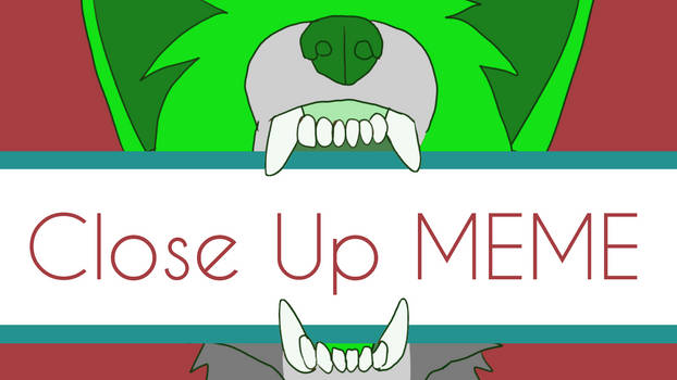 Close Up |MEME [animation]