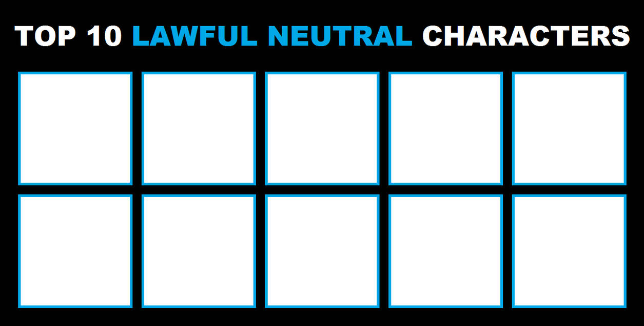 Basic Neutral Character Model Top 10 Lawful Neutral Characters - Blank by twinkletoes-97 on DeviantArt