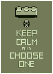 Keep Calm and Choose One