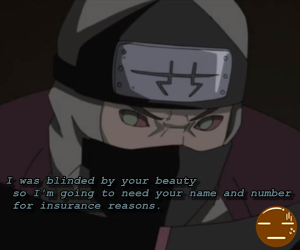 Kakuzu's pick up line..