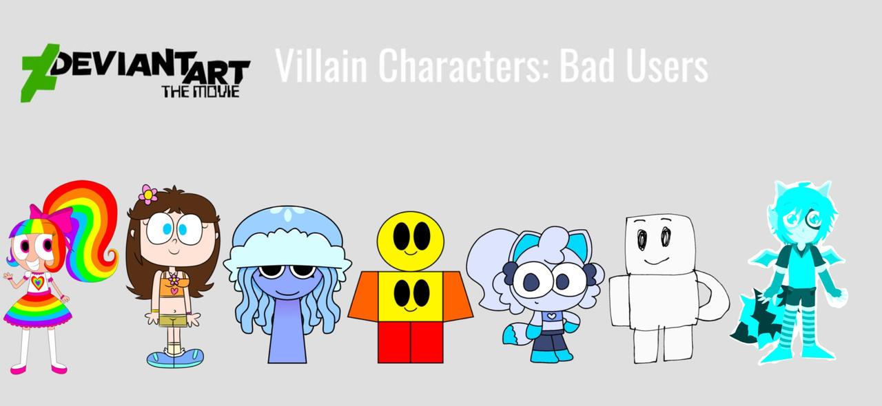 Deviantart Bad Characters DeviantArt: The Movie Villain Characters Bad Users by Avery-Munar ...
