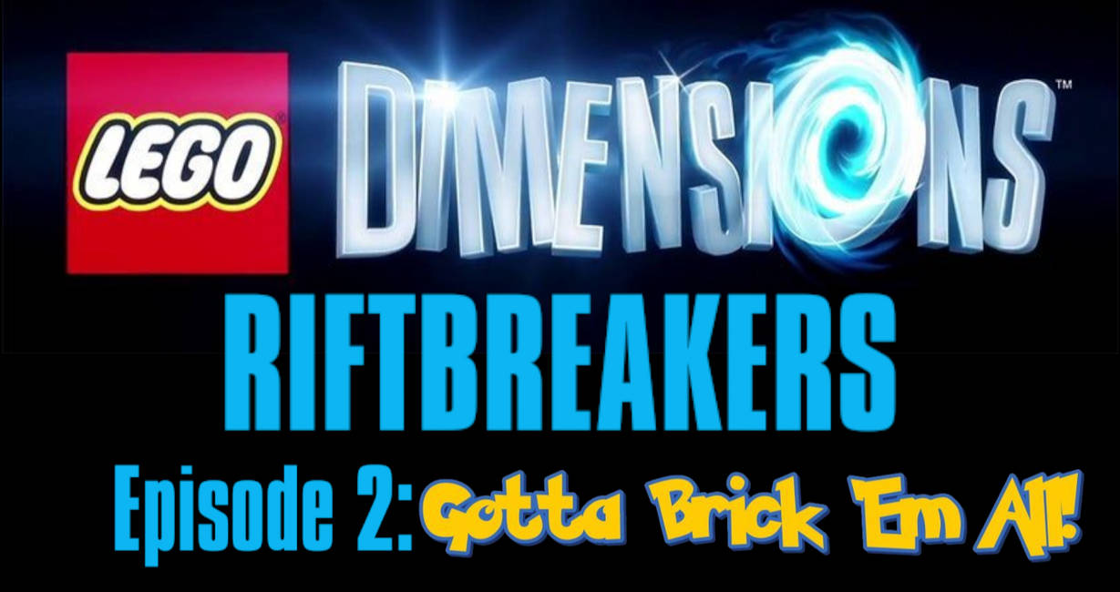 LD: R Episode 2: Gotta Brick Em All!