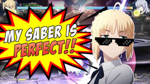 My Saber is perfect!! Melty Blood Image