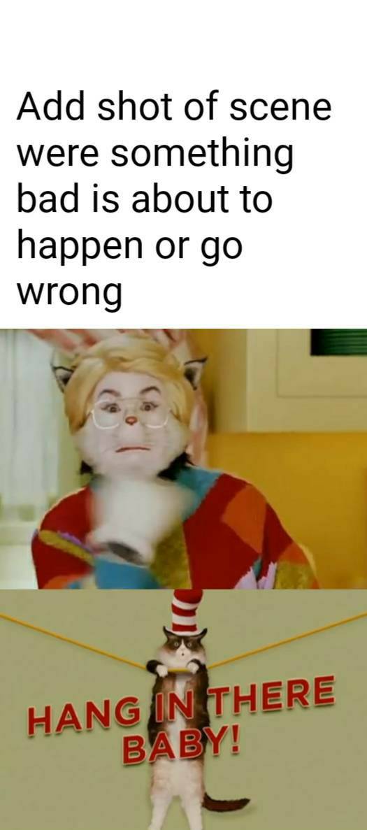 Cat In The Hat Hang In There Meme By Animedalek1 On Deviantart Cat In The Hat Hang In There Meme By Animedalek1 On Deviantart