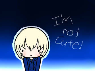 I'm not cute!