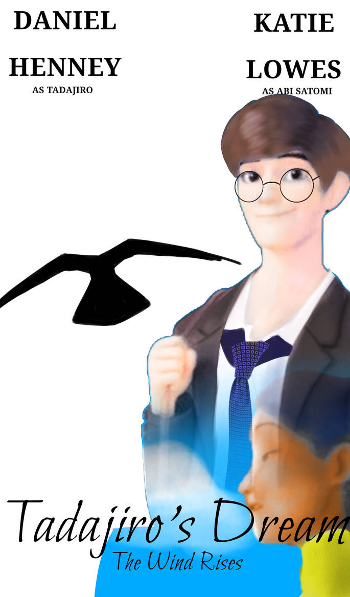 Tadajiro's Dream - The Wind Rises (poster) by GArts05 on DeviantArt