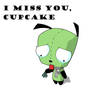 I miss you, Cupcake