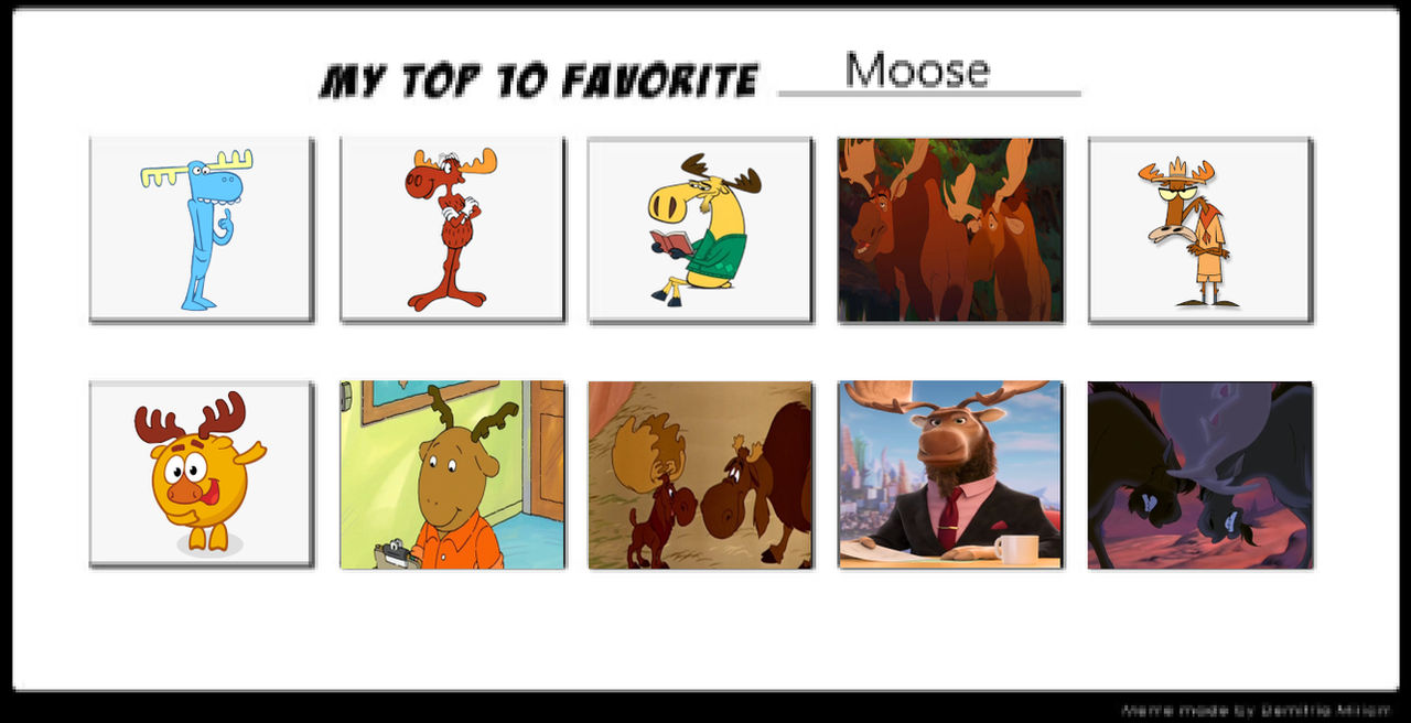 Think Moose Top 10 Favorite Animated Moose by ToThinkSuddenly on DeviantArt