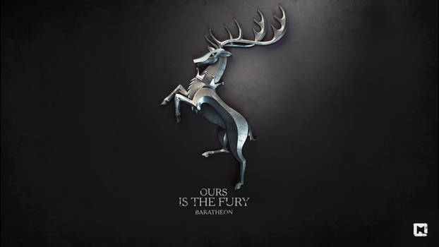 Baratheon. Ours is the fury