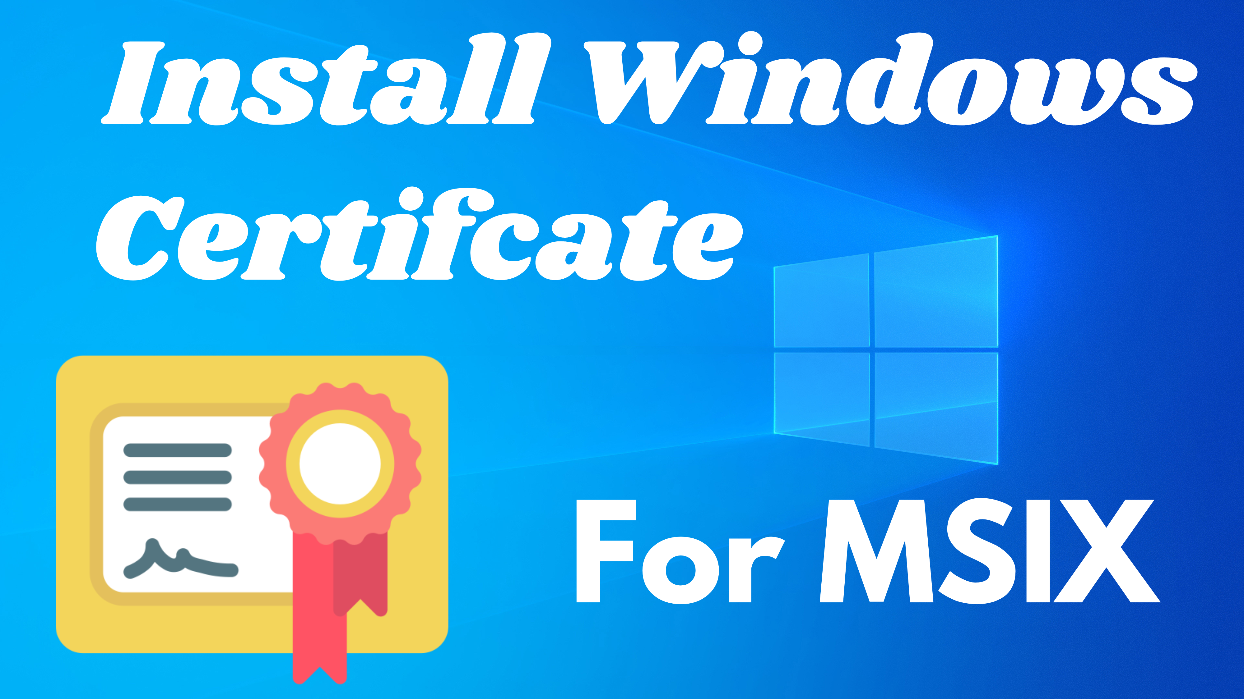 Install Certificate for MSIX
