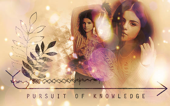 Selena Gomez - Pursuit of Knowledge