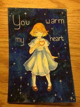 You warm my heart