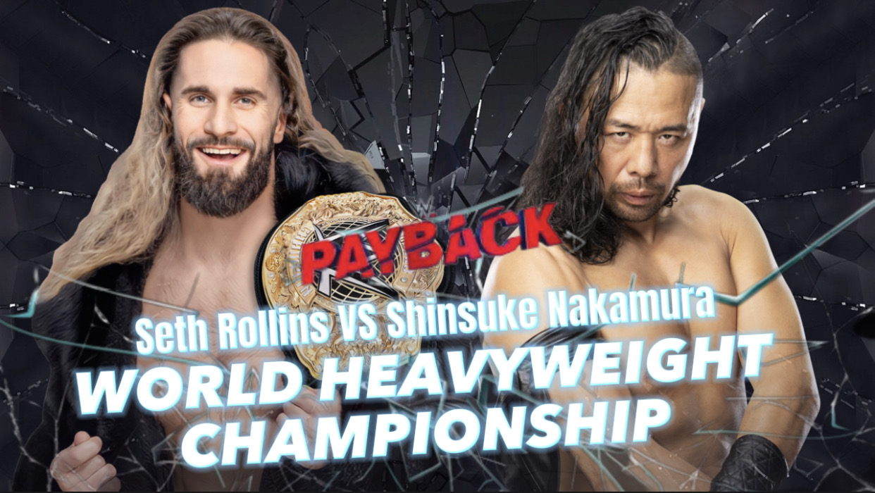 WWE Payback: Seth Rollins or Shinsuke Nakamura?