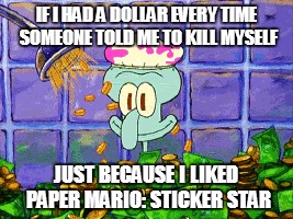 If I had a dollar everytime...