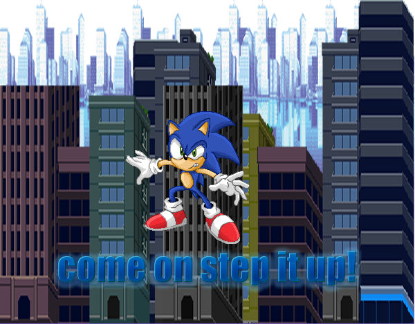 Sonic come on step it up by YuseiFudou97 on DeviantArt
