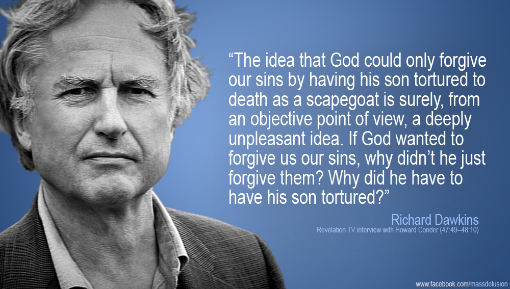 Richard Dawkins on God Torturing His Own Son Jesus