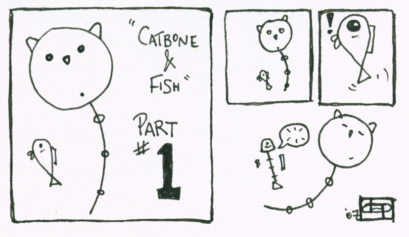 Catbone and Fish : Part 1