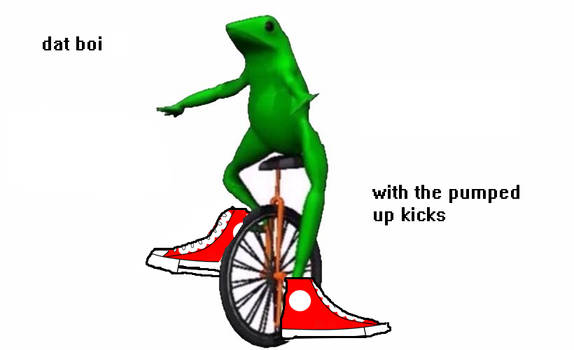 Dat Boi with the Pumped Up Kicks