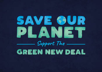 Save Our Planet - Support the Green New Deal