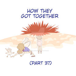 how they got together (part 37)