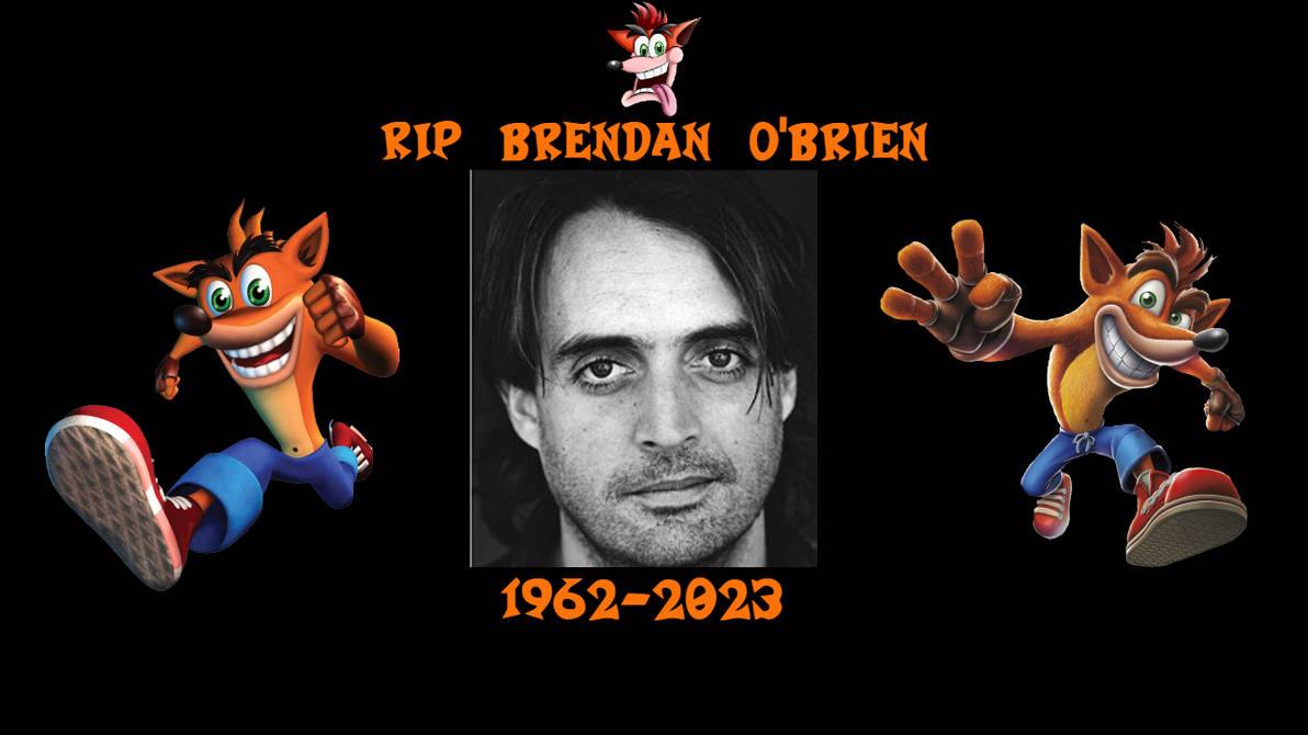 Brein Rip RIP Brendan O'Brien (1962-2023) by HazrieHedgehog290 on DeviantArt