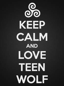 Keep Calm and Love Teen Wolf