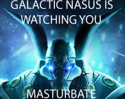 Galactic Nasus Is Watching You