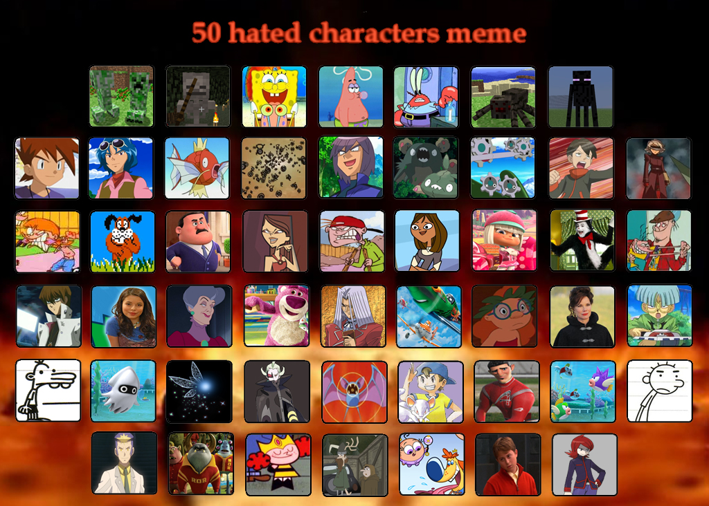 50 Hated Characters Meme By Reshiramaster On Deviantart 50 Hated Characters Meme By Reshiramaster On Deviantart