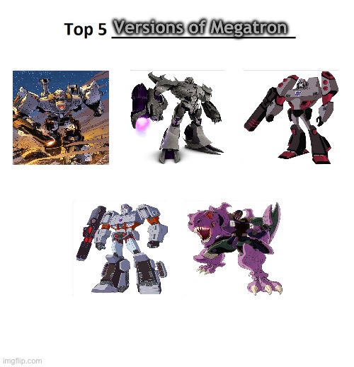 Excellent Megatron My Top 5 Versions of Megatron by Crystalias-1616 on DeviantArt