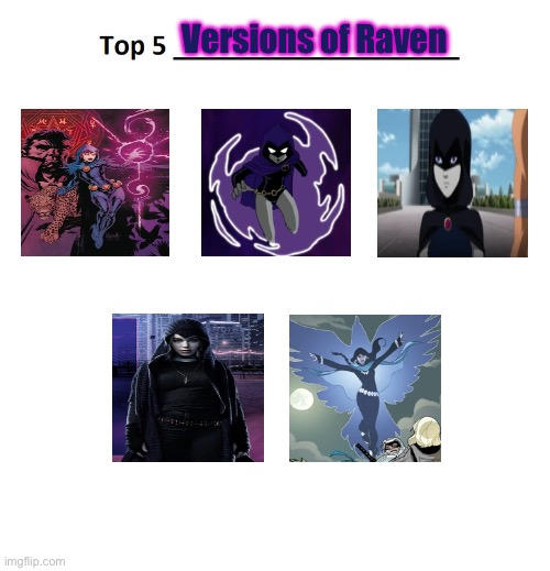 Raven Variations My Top 5 Versions of Raven by Crystalias-1616 on DeviantArt
