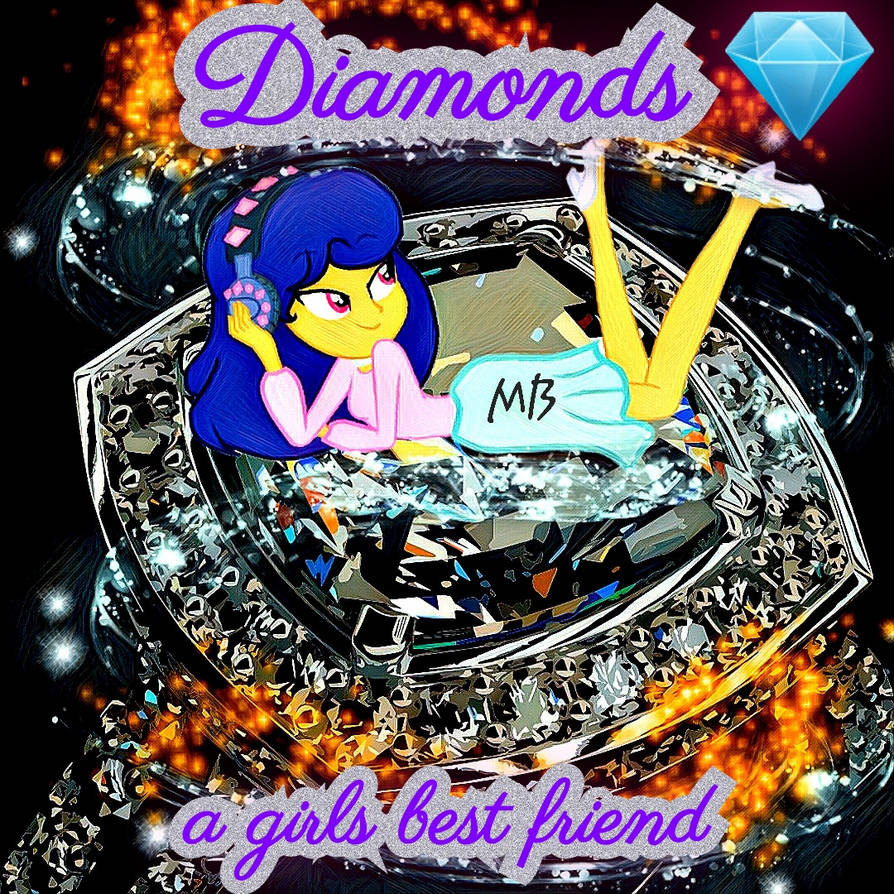 Diamonds Are a Girls Best Friend Indeed Diamonds Are a Girls Best Friend Indeed