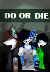 .:|~Do Or Die~|:.