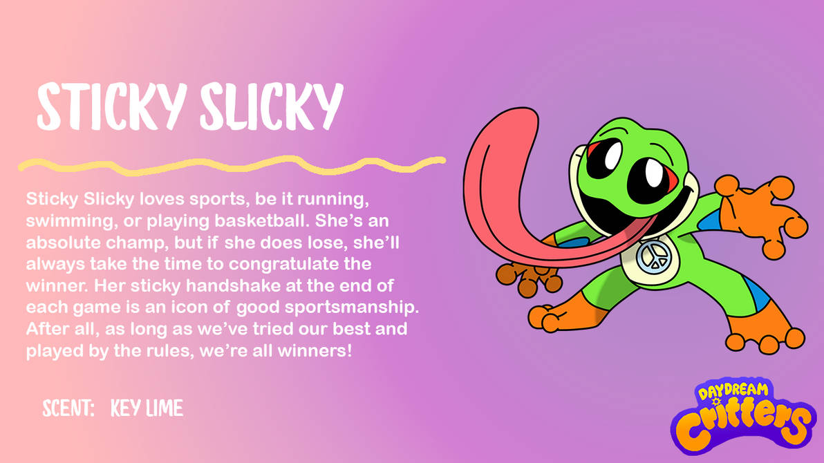 Daydream Critters - Sticky Slicky by LunarFlareStudios on DeviantArt