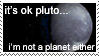 pluto_stamp__by_xxdarknayruxx_dpa5kz-fullview.jpg?token=eyJ0eXAiOiJKV1QiLCJhbGciOiJIUzI1NiJ9.eyJzdWIiOiJ1cm46YXBwOjdlMGQxODg5ODIyNjQzNzNhNWYwZDQxNWVhMGQyNmUwIiwiaXNzIjoidXJuOmFwcDo3ZTBkMTg4OTgyMjY0MzczYTVmMGQ0MTVlYTBkMjZlMCIsIm9iaiI6W1t7ImhlaWdodCI6Ijw9NTYiLCJwYXRoIjoiXC9mXC8zMzEyOTAwNi05YTU1LTQwOGYtYjQ4ZS03MjRhNWMyNDI0OTJcL2RwYTVrei00YWRjN2ZmMS1lYWU2LTRlOWYtOGY2ZC1lMGRmMThkMDM1NzAuanBnIiwid2lkdGgiOiI8PTk5In1dXSwiYXVkIjpbInVybjpzZXJ2aWNlOmltYWdlLm9wZXJhdGlvbnMiXX0.4yibTRmCfsKoaAowgV2PAnNAqC4L6yNw1GEdluzDxe4