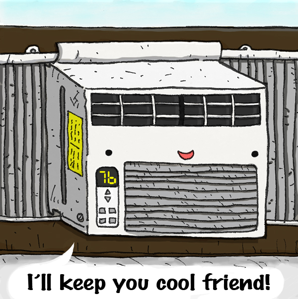 I'll keep you cool friend!